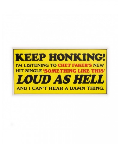 Chet Faker Keep Honking Bumper Sticker $2.34 Accessories